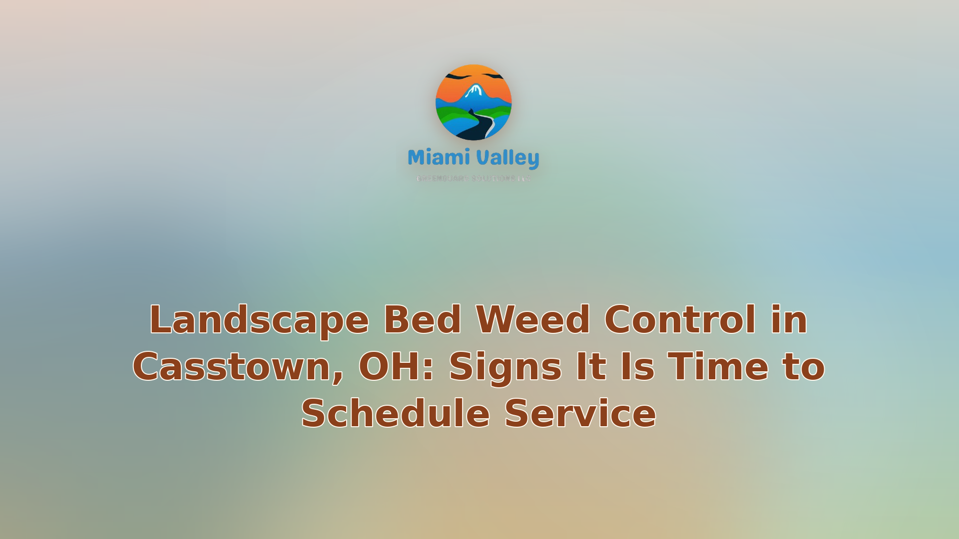004 landscape bed weed control in casstown oh signs it is time to schedule service