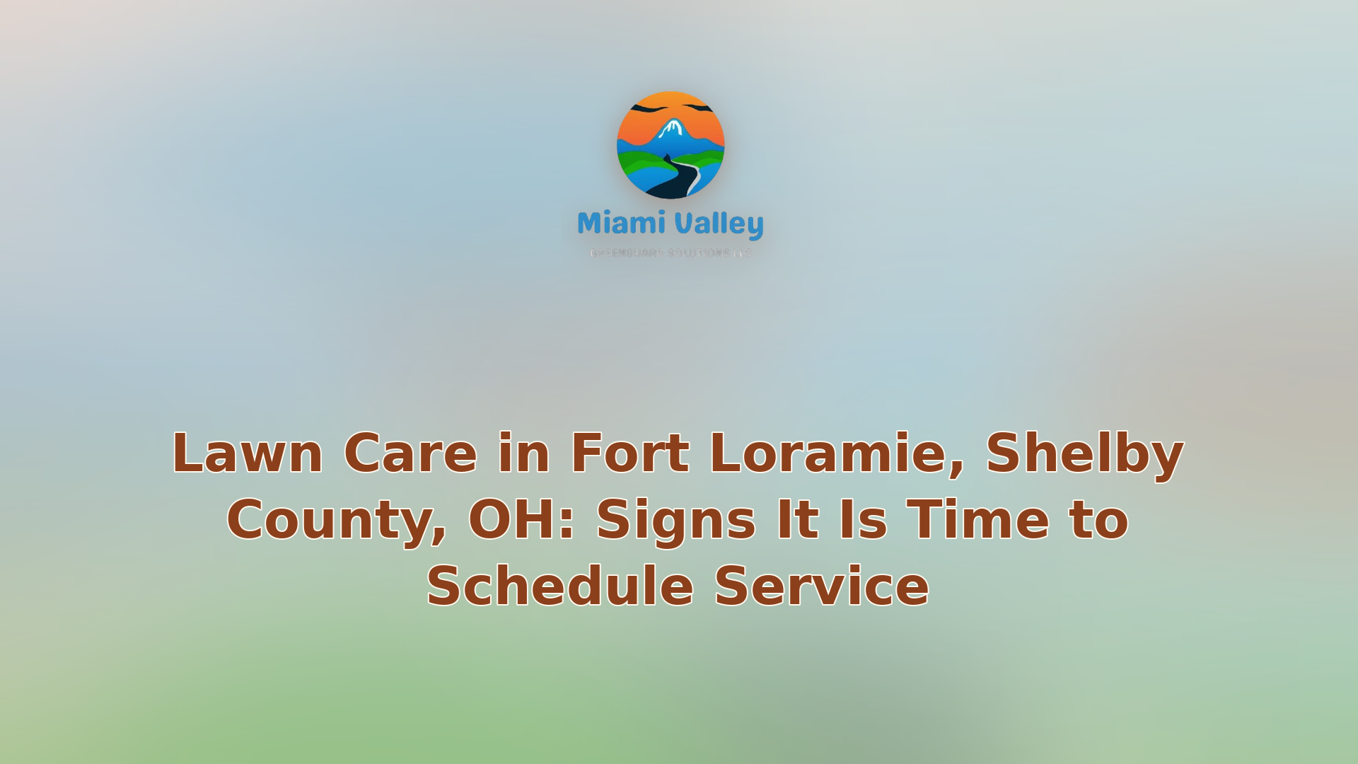048 lawn care in fort loramie shelby county oh signs it is time to schedule service
