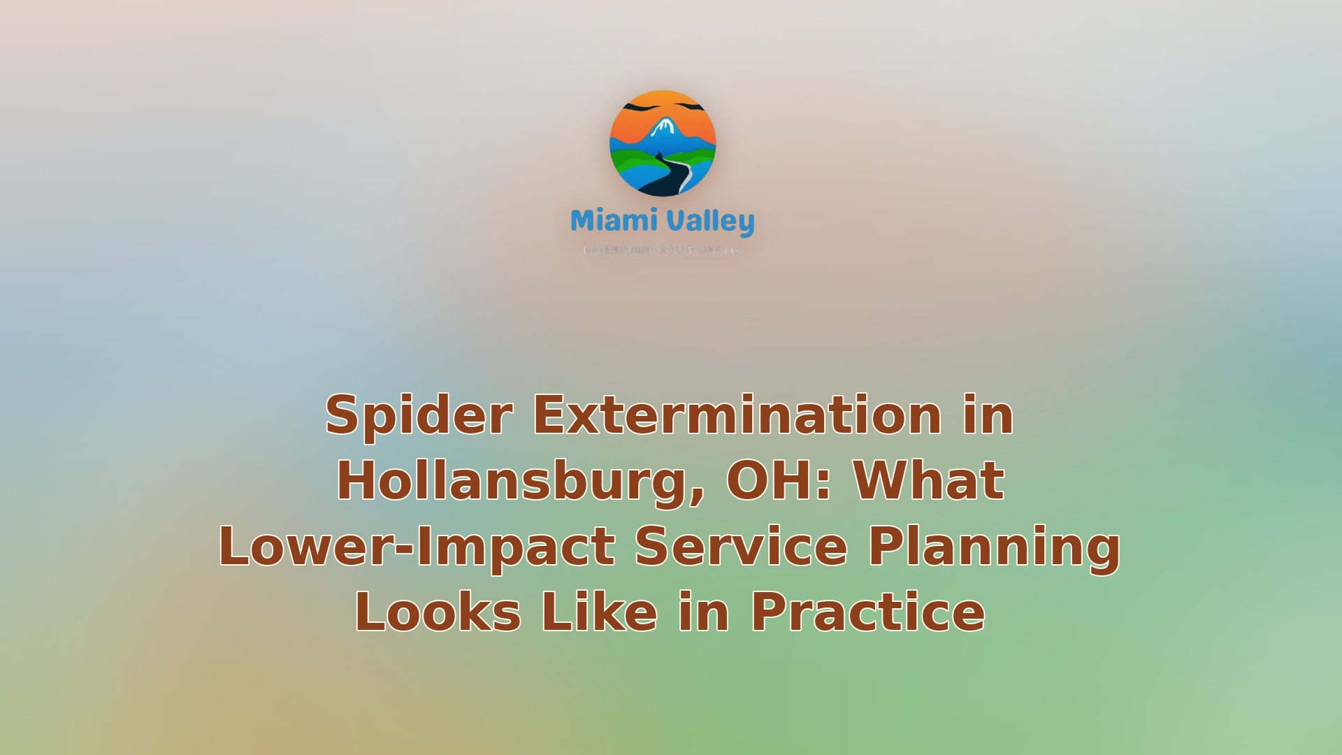 074 spider extermination in hollansburg oh what lower impact service planning looks like in practice